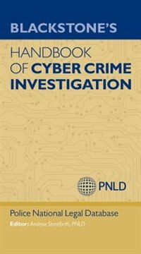 Front cover_Blackstone's Handbook of Cyber Crime Investigation