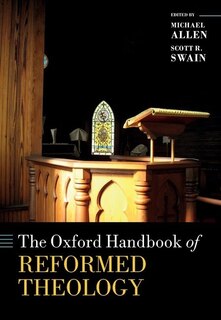 Front cover_The Oxford Handbook of Reformed Theology