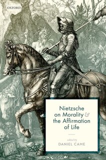 Front cover_Nietzsche On Morality And The Affirmation Of Life
