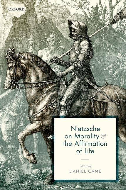 Front cover_Nietzsche On Morality And The Affirmation Of Life