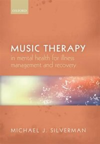 Front cover_Music therapy in mental health for illness management and recovery