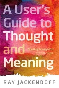Front cover_A User's Guide to Thought and Meaning