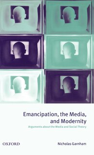 Couverture_Emancipation, the Media, and Modernity