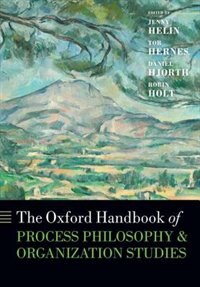 Front cover_The Oxford Handbook of Process Philosophy and Organization Studies
