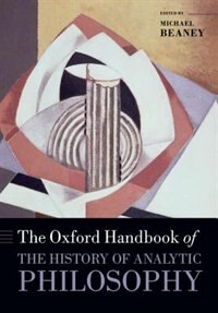 Front cover_The Oxford Handbook of The History of Analytic Philosophy
