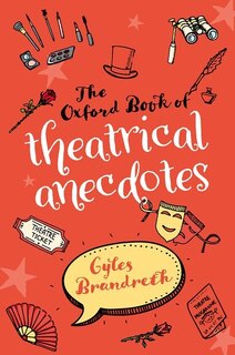 Front cover_The Oxford Book of Theatrical Anecdotes