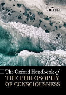 Front cover_The Oxford Handbook of the Philosophy of Consciousness