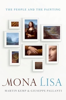 Mona Lisa: The People and the Painting