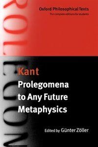 Prolegomena to Any Future Metaphysics: with two early reviews of the Critique of Pure Reason