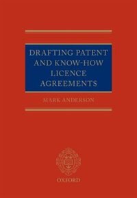 Drafting Patent and Know-How Licencing Agreements