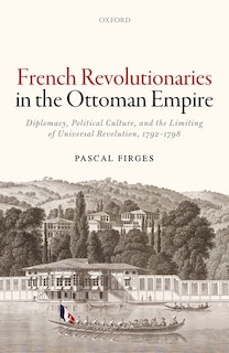 Front cover_French Revolutionaries in the Ottoman Empire
