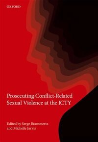 Couverture_Prosecuting Conflict-Related Sexual Violence at the ICTY