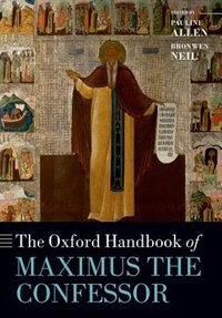 Couverture_The Oxford Handbook of Maximus the Confessor