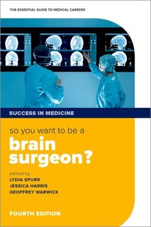 Front cover_So you want to be a brain surgeon?