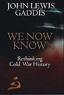 We Now Know: Rethinking Cold War History