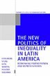 Front cover_The New Politics of Inequality in Latin America