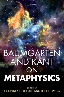 Couverture_Baumgarten and Kant on Metaphysics