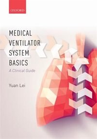 Front cover_Medical Ventilator System Basics: A clinical guide