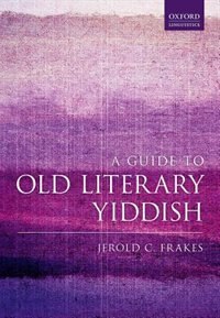 Front cover_A Guide to Old Literary Yiddish