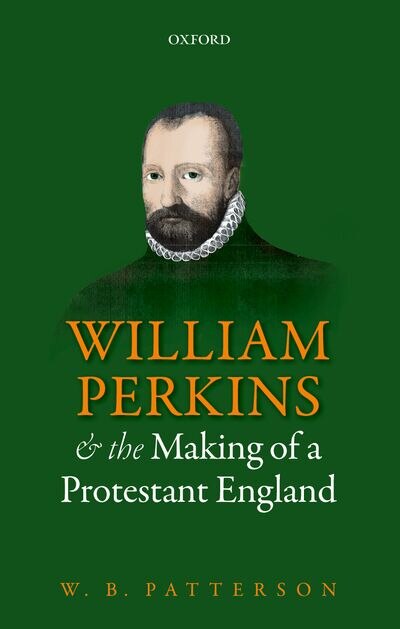 Front cover_William Perkins and the Making of a Protestant England