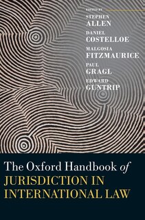 Couverture_The Oxford Handbook Of Jurisdiction In International Law