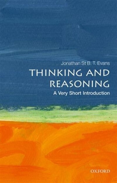 Front cover_Thinking and Reasoning: A Very Short Introduction