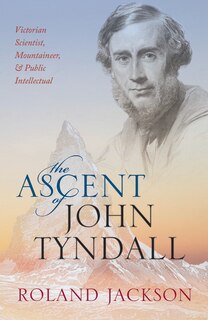 Couverture_The Ascent of John Tyndall