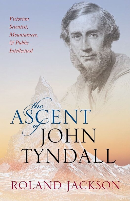 Front cover_The Ascent of John Tyndall