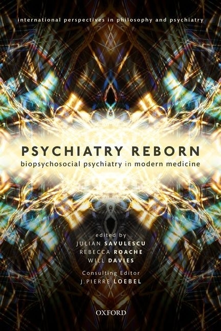 Couverture_Psychiatry Reborn: Biopsychosocial Psychiatry In Modern Medicine