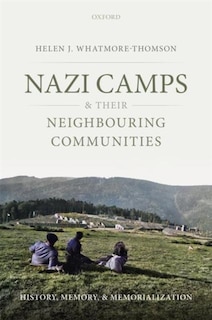 Couverture_Nazi Camps and their Neighbouring Communities