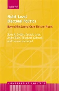 Multi-Level Electoral Politics: Beyond the Second-Order Election Model