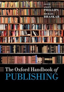Front cover_The Oxford Handbook of Publishing