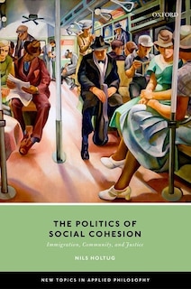 Front cover_The Politics Of Social Cohesion