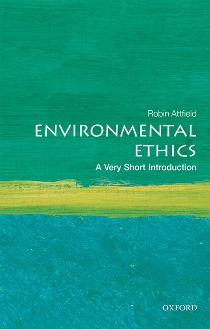 Front cover_Environmental Ethics: A Very Short Introduction