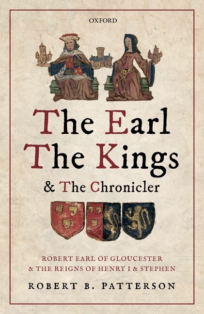 Front cover_The Earl, the Kings, and the Chronicler