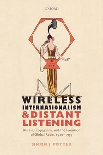 Front cover_Wireless Internationalism and Distant Listening