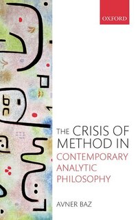 Couverture_The Crisis of Method in Contemporary Analytic Philosophy