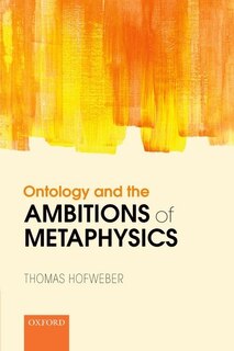 Front cover_Ontology and the Ambitions of Metaphysics
