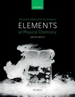 Front cover_Solutions Manual To Accompany Elements Of Physical Chemistry 7e