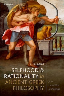 Front cover_Selfhood and Rationality in Ancient Greek Philosophy