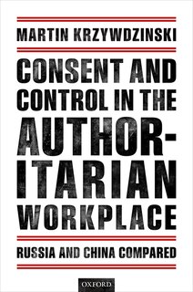 Couverture_Consent and Control in the Authoritarian Workplace