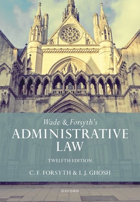Couverture_Wade and Forsyth's Administrative Law