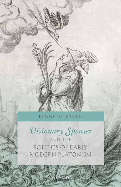 Front cover_Visionary Spenser and the Poetics of Early Modern Platonism