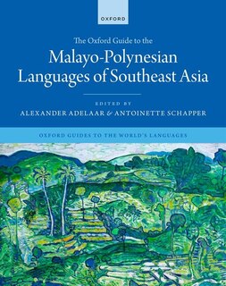 Front cover_The Oxford Guide to the Malayo-Polynesian Languages of Southeast Asia