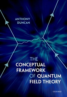 Front cover_The Conceptual Framework of Quantum Field Theory