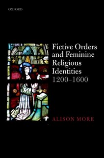 Couverture_Fictive Orders and Feminine Religious Identities, 1200-1600
