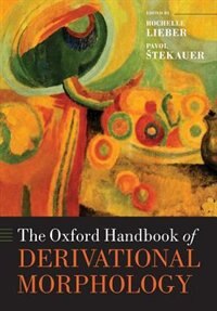 Front cover_The Oxford Handbook of Derivational Morphology