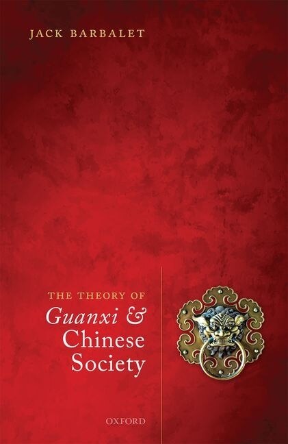 Couverture_The Theory Of Guanxi And Chinese Society