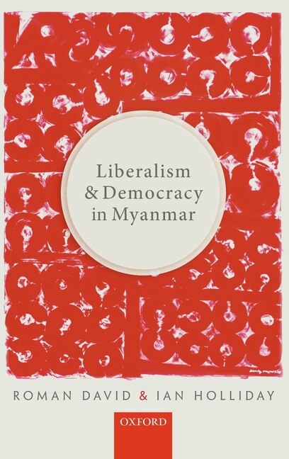Front cover_Liberalism and Democracy in Myanmar