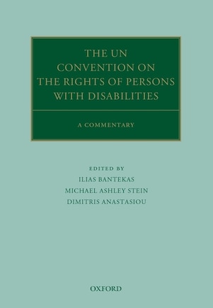 The Convention on the Rights of Persons with Disabilities: A Commentary